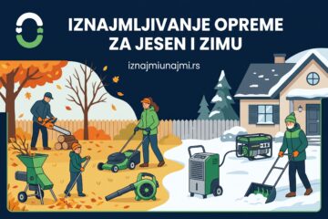Iznajmljivanje opreme za jesenje i zimsko uređivanje kuće, bašte i placa (Vodič za 2026)